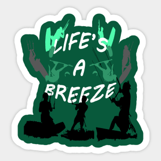 Lifes A Breeze For Kitesurfers Casual Pun For Kitesurfers Sticker